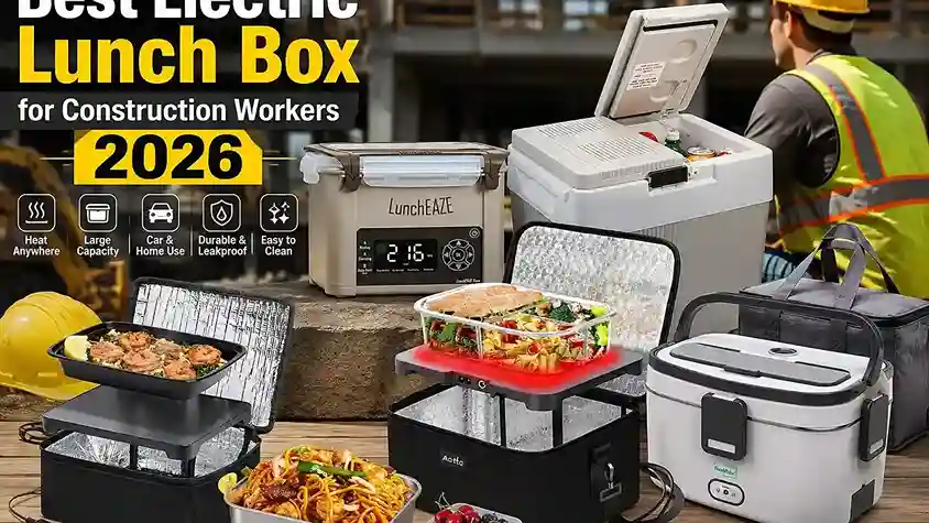 Best Electric Lunch Box for Construction Workers in 2026