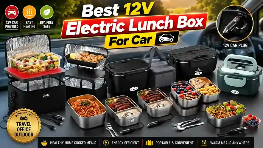 Best 12V Electric Lunch Box For Car